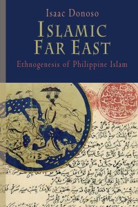 Islamic Far East Ethnogenesis of Philippine Islam