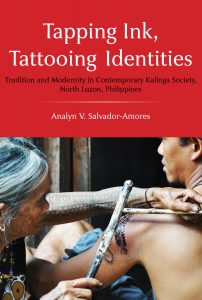 Tapping Ink, Tattooing Identities Tradition and Modernity in Contemporary Kalinga Society North Luzon, Philippines