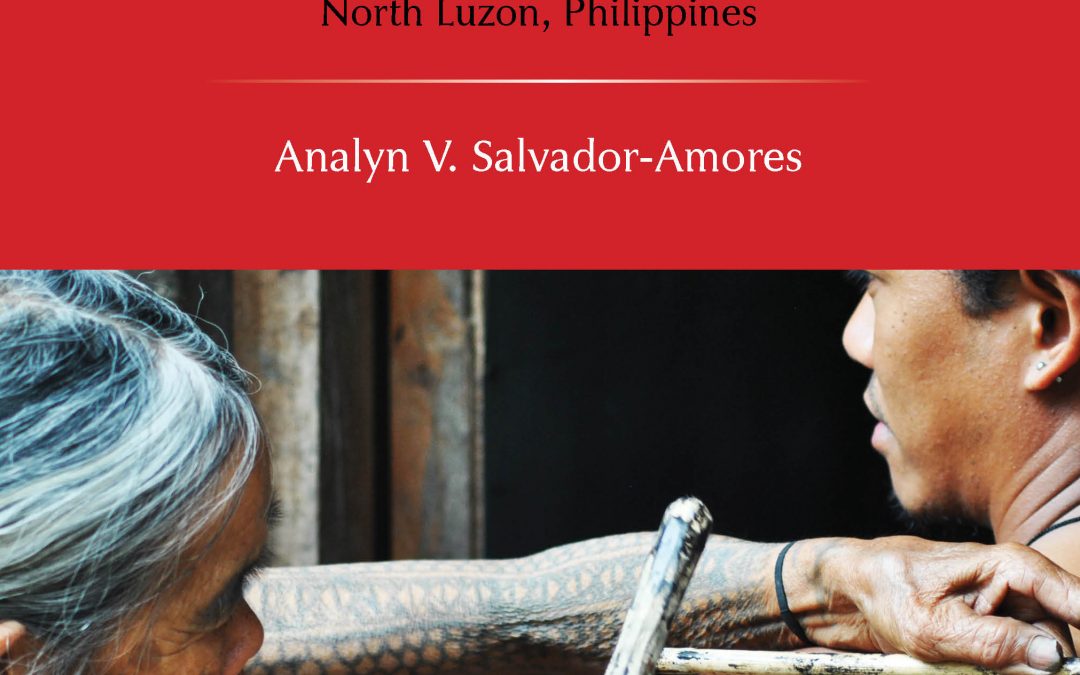 Tapping Ink, Tattooing Identities Tradition and Modernity in Contemporary Kalinga Society North Luzon, Philippines