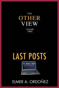 The Other View Vol. 3 Last Posts: The Manila Times (2010-2012)