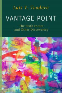 Vantage Point The Sixth Estate and Other Discoveries