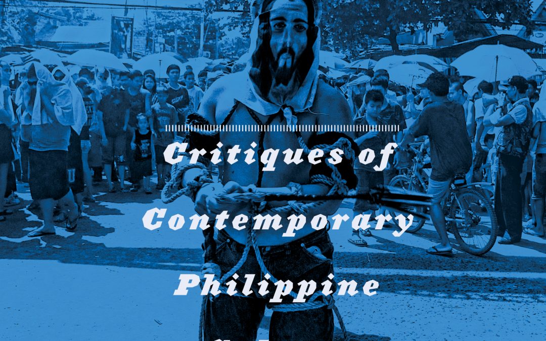 The Post Colonial Perverse Critiques of Contemporary Philippine Culture Volume I