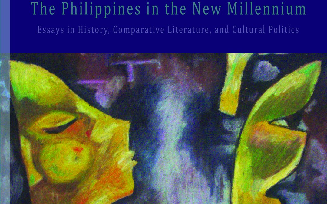 Between Empire and Insurgency The Philippines in the New Millennium Essays in History, Comparative Literature, and Cultural Politics