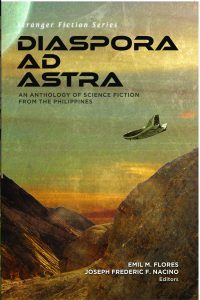 Diaspora Ad Astra An Anthology of Science Fiction from the Philippines