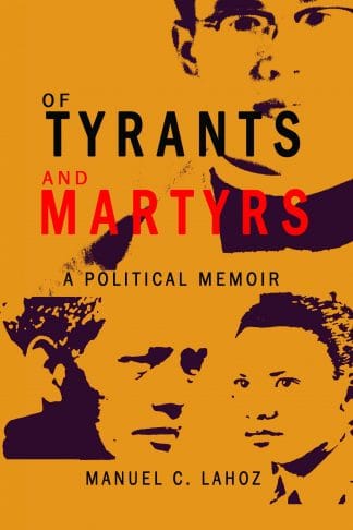 Of Tyrants And Martyrs A Political Memoir (Reprint)