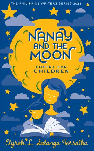 Nanay and the Moon Poetry For Children (The Philippine Writers Series 2023)