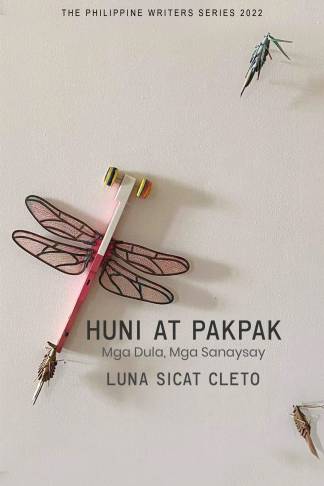 Huni At Pakpak Mga Dula, Mga Sanaysay (The Philippine Writers Series 2022)