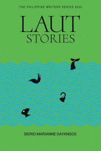 Laut Stories (The Philippine Writers Series 2022)