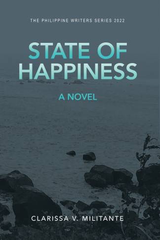 State of Happiness A Novel Philippine Writers Series 2022