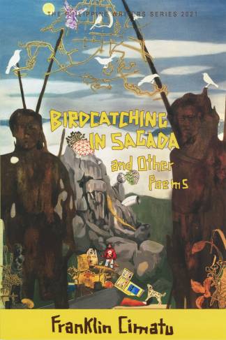 Bird Catching In Sagada and other Poems (The Philippine Writers Series 2021) (Reprint)