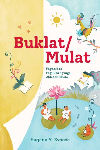 Buklat / Mulat Pagbasa at Paglikha ng mga Aklat Pambata