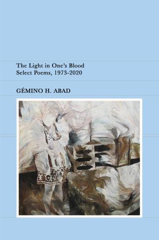 The Light in One's Blood Select Poems, 1973-2020