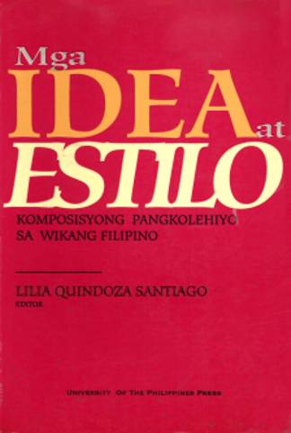 Mga Idea at Estilo Komposisyong Pangkolehiyo sa Wikang Filipino