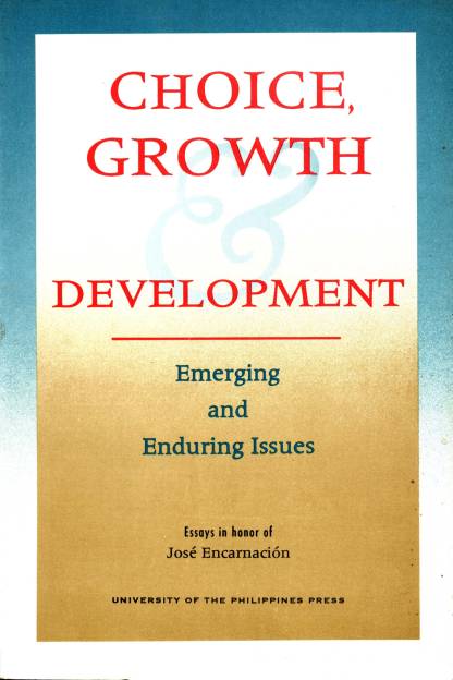Choice, Growth and Development: Emerging and Enduring Issues (Essays in ...