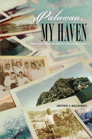 Palawan, My Haven A Memoir and a Journey with Former Governor Salvador Socrates