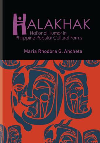 Halakhak National Humor in Philippine Popular Cultural Forms