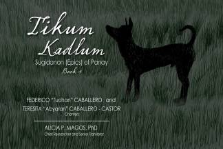 Tikum Kadlum Sugidanon (Epics) of Panay Book I (Reprint)