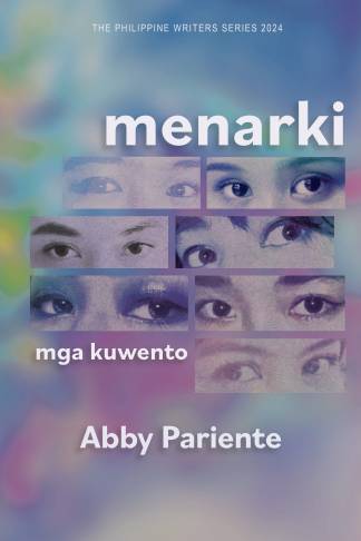 Menarki: Mga Kuwento (The Philippine Writers Series 2024)