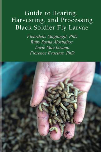 Guide to Rearing, Harvesting, and Processing Black Soldier Fly Larvae