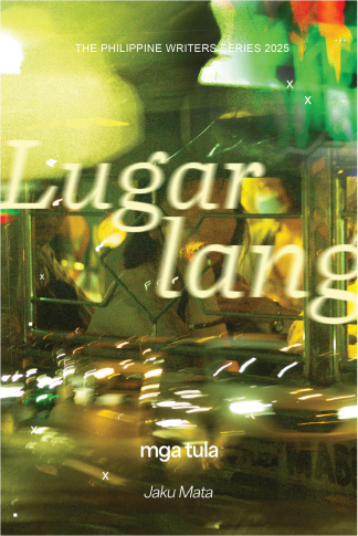 Lugar Lang (The Philippine Writers Series 2025)