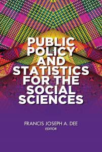 Public Policy and Statistics for the Social Sciences