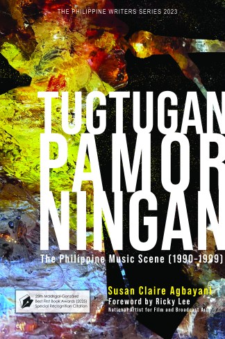 Tugtugan Pamorningan: The Philippine Music Scene (1990-1999) (The Philippine Writers Series 2023) (Reprint)
