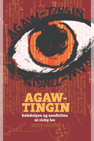 Agaw-Tingin: Koleksiyon ng Nonfiction ni Ricky Lee