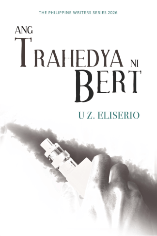 Ang Trahedya Ni Bert (The Philippine Writers Series 2026)