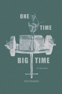 One Time Big Time & other poems